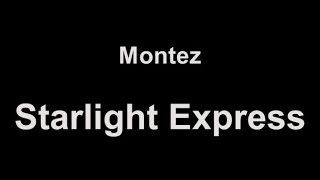 Montez - Starlight Express (lyrics)