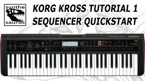 🎹 Korg Kross Tutorial Part 1: Sequencer Quickstart