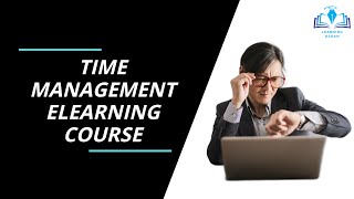 Time Management eLearning Course | Learn to complete tasks 10x faster