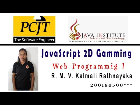 JavaScript 2D Game Development | Java Institute | R.M.V.K.Rathnayaka