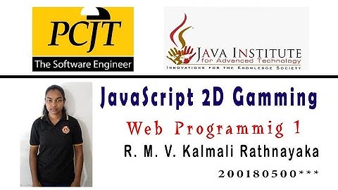 JavaScript 2D Game Development | Java Institute | R.M.V.K.Rathnayaka