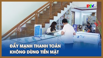 Đẩy mạnh  thanh toán không dùng tiền mặt