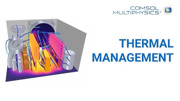 Thermal Management with COMSOL Multiphysics
