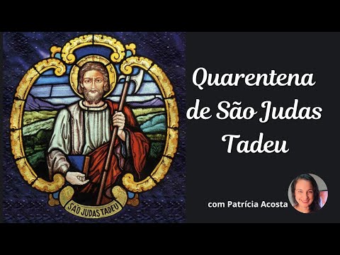 QUARENTENA DE SÃO JUDAS -  #Dia 23