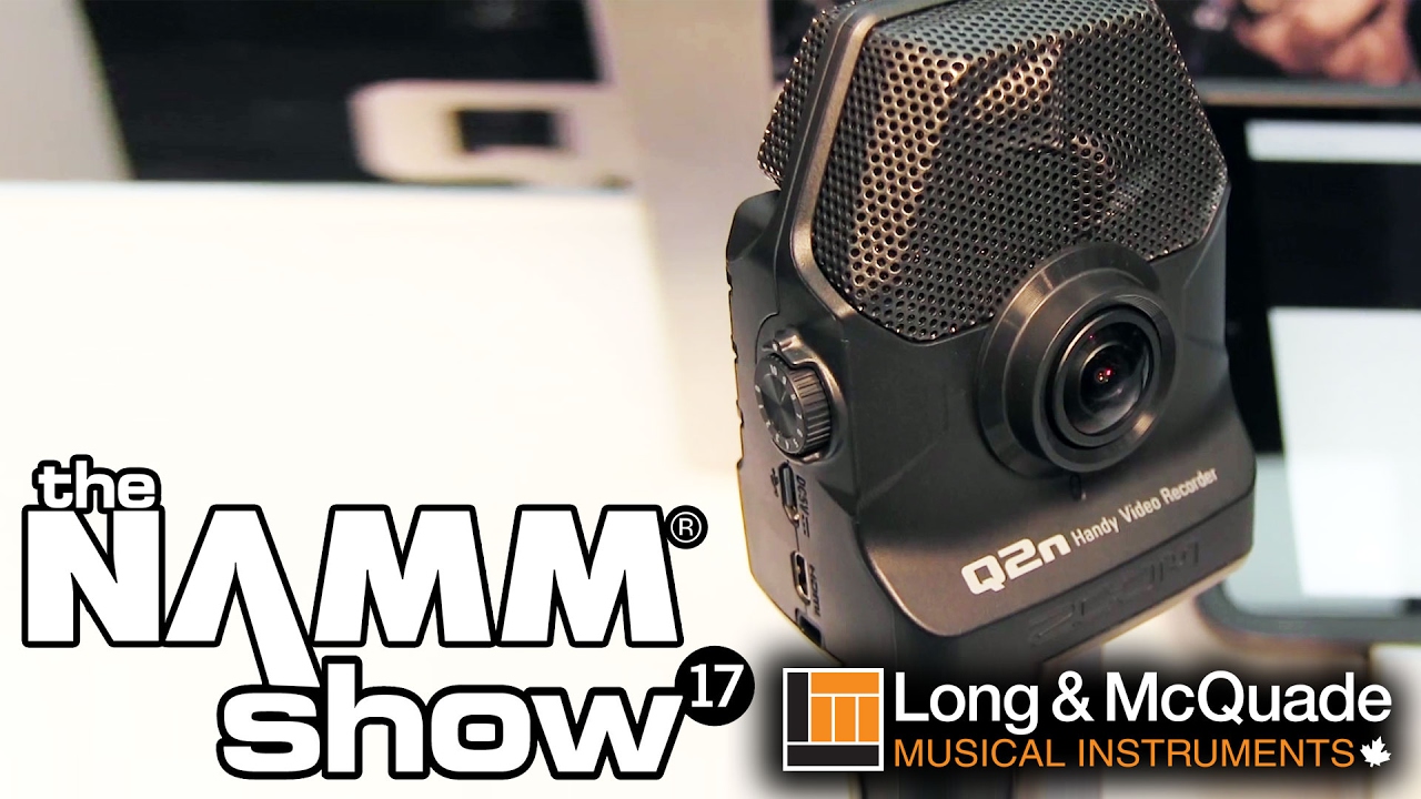 L&M NAMM 2017 Zoom Q2N Handy Video Recorder YouTube