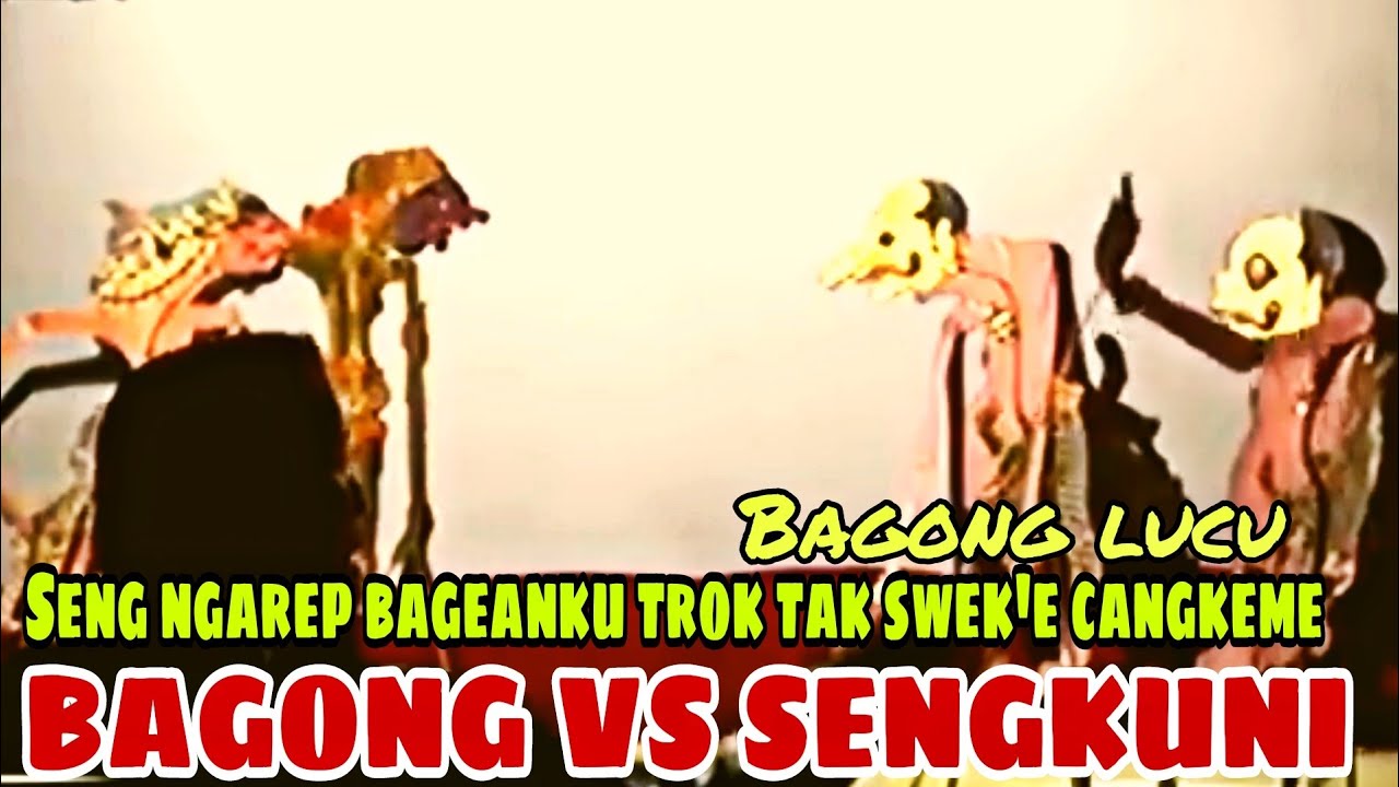 BAGONG NESU SENGKUNI KUDU DI SUWEK CANGKEME LUCU KI SENO NUGROHO