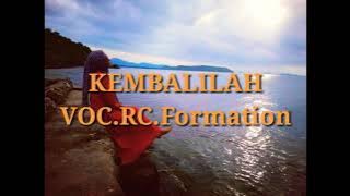 Kembalilah RC.FORMATION (Lirik)