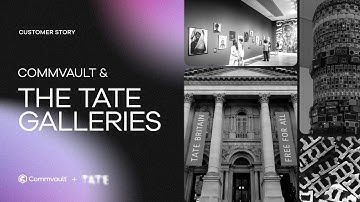 Tate Galleries On Protecting Customer Data with Commvault