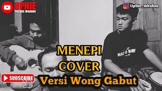 MENEPI - NGATMOMBILUNG_COVER BY WONG GABUT