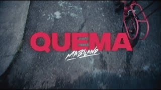 Mabiland - Quema (Video Oficial)