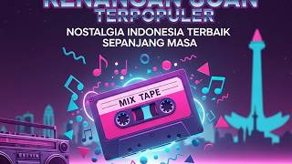 Lagu Kenangan 80an Terpopuler 🎶Nostalgia Indonesia Terbaik Sepanjang Masa | Tembang Kenangan Pilihan