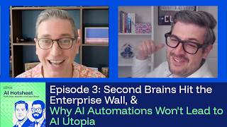 Second Brains Hit the Enterprise Wall, & Why AI Automations Won't Lead to AI Utopia