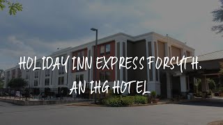 Holiday Inn Express Forsyth an IHG Hotel Review - Forsyth United States of America