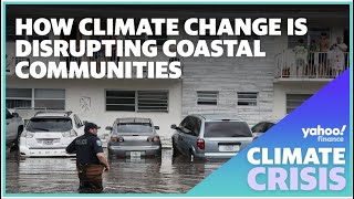 How climate change is disrupting coastal communities