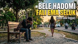 Bele Hadomi Fali Ema Seluk  Lagu Tetun Timor Baper Terbaru 2026 slow Reggae Cover