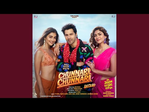 Anu Malik, Akshay & IP, Jonita Gandhi & Asees Kaur - Chunnari Chunnari - Let’s Go! (From "Hai Jawani Toh Ishq Hona Hai")
