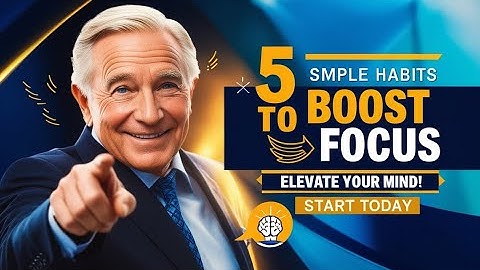 Elevate Your Mind  5 Simple Habits to Boost Your Focus & Clarity