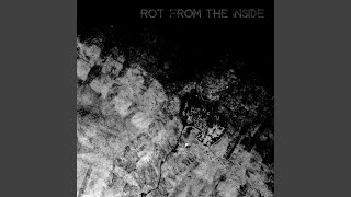 Rot From The Inside - Jota John