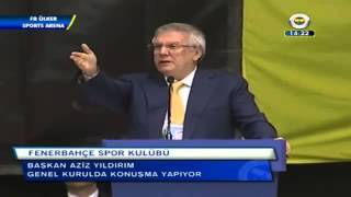 Aziz Yıldırım Kongre Konuşması 30.05.2015 Süperlig News
