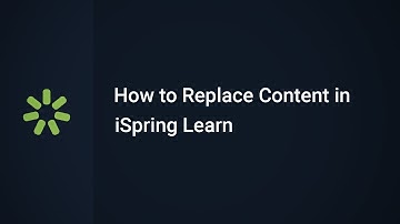 How to Replace Content in iSpring Learn LMS