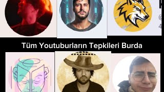 Youtuberlar'ın Tepkileri (6 youtuberin tepkisini sizin için  birleştirdim )#tepkivideoları #trend