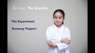 Sarina The Scientist - Runaway Pepper Experiment