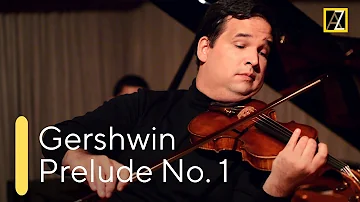 GERSHWIN: Prelude No. 1 | Antal Zalai, violin 🎵 classical music