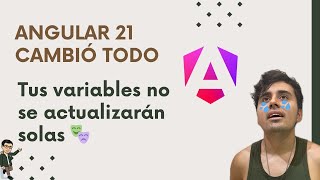 ⚠️ Angular 21 sin Zone.js: por qué tus variables ya no funcionan igual