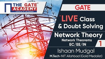 Network Theorems (Part-1) of Network Theory | GATE Live Lectures