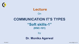 SOFT SKILLS -1 LECTURE 01 ''Communication it's types '' By Dr. Monika Agarwal, AKGEC screenshot 4