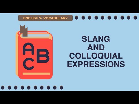 Slang and Colloquial Expressions