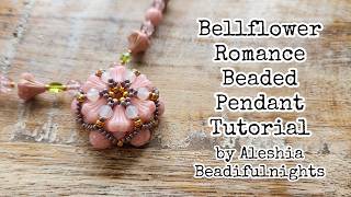 Bellflower Romance Beaded Pendant Tutorial