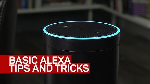 Basic Alexa tips and tricks