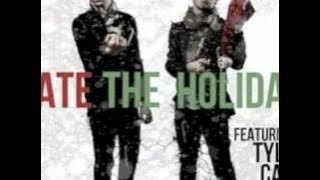 Mat Musto and Tyler Carter (Woe is me), Hate The Holidays