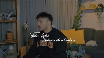 Fabio Asher - Berharap Kau Kembali (Live Version)