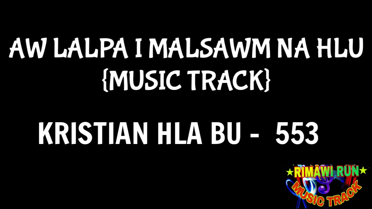 KHB   553  Aw Lalpa I MalsawmNa Hlu Music Track