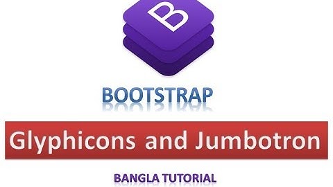 Bootstrap Bangla Tutorial Part 4 || Bootstrap Icons and Jumbotron
