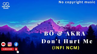 BÖ & AKRA - Don't Hurt Me No copyright song (INFI NCM) #copyrightfreemusic #music #arabicmusic Resimi