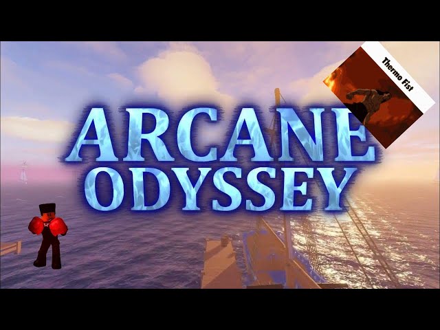 Arcane Odyssey Thermo Fist Location And Tutorial - Roblox - N4G