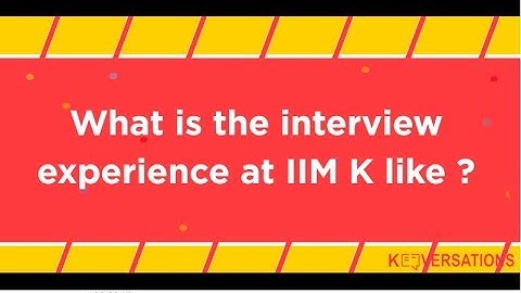 What Is An IIM Kozhikode Interview Like?