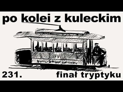 One by one with Kulecki - Episode 231 - Bielsko finale: extraordinary trams in Bielsko-Biała