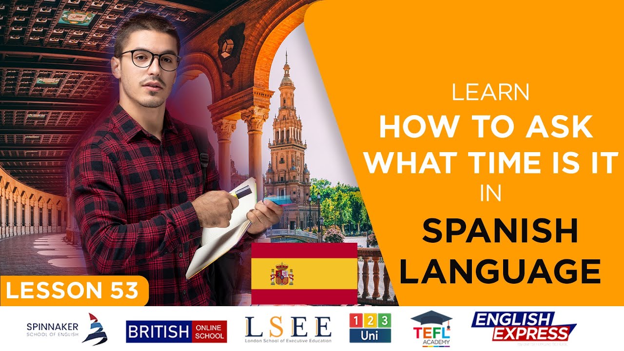 Lesson 53 Learn How To Ask What Time Is It In Spanish YouTube Lesson 53 Learn How To Ask What Time Is It In Spanish YouTube