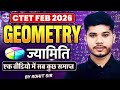 CTET FEB 2026 | MATH'S | GEOMETRY (ज्यामिति) | एक वीडियो में सब कुछ समाप्त BY ROHIT SIR