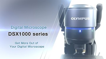 DSX1000 | Get More Out of Your Digital Microscope