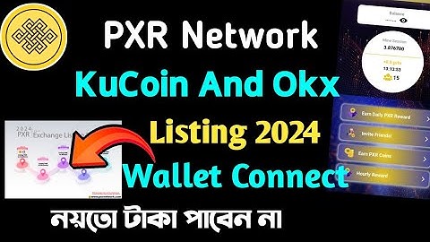 PXR Network KuCoin And Okx || Listing 2024 || Wallet Connect