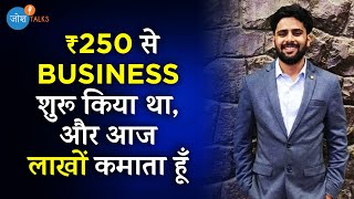 21 साल का लड़का ऐसे बना Successful Businessman | Shaurya Gupta | Josh Talks Hindi