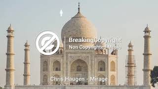 [Non Copyrighted Music] Chris Haugen - Mirage [Indian Music]