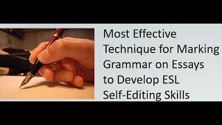 Most Effective Technique for Marking Grammar on ESL Essays to Develop Self-Editing Skills