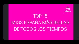 Top 15 Miss España Más Bellas De Todos Los Tiempos