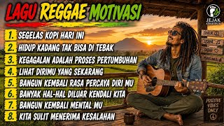 KUMPULAN REGGAE MOTIVASI 2026🎧|| SEGELAS KOPI HARI INI🌻|| SLOW REGGAE MOTIVASI SANTAI☕🌴🌴🌴🌴